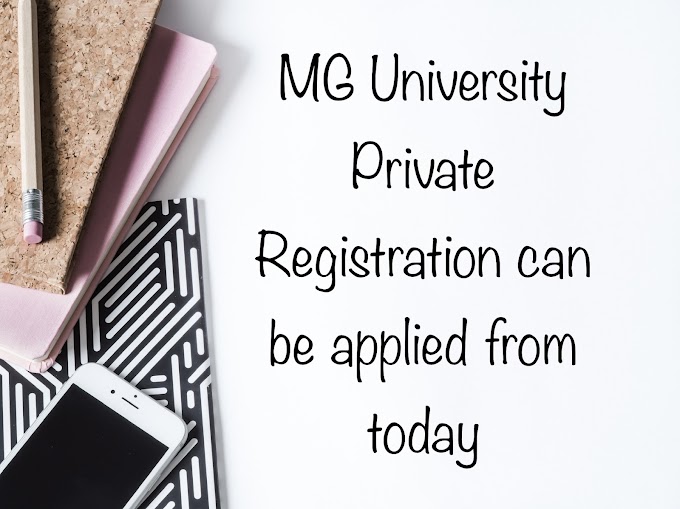 MG University Private Registration can be applied from today 