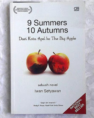 Novel 9 Summers 10 Autumns Karya Iwan Setyawan