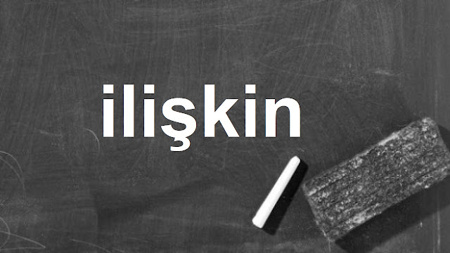 ilişkin