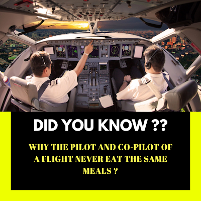 Did You know Why the Pilot and Co-Pilot of a flight never EAT the same meals??