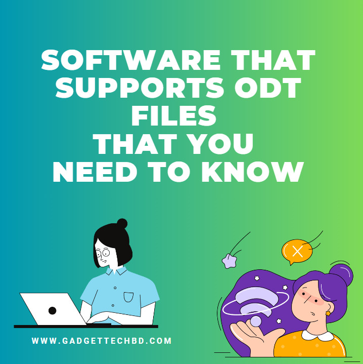 Software That Supports ODT Files That You Need To Know
