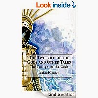 The Twilight of the Gods, and Other Tales by Richard Garnett
