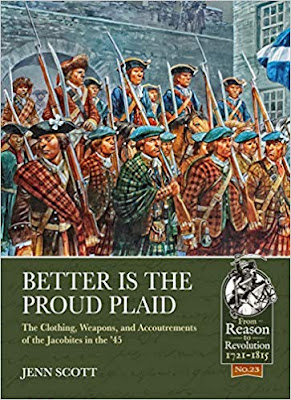 Better is the Proud Plaid: The Clothing, Weapons, and Accoutrements of the Jacobites in the '45