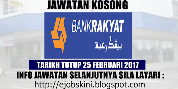 Jawatan Kosong Terkini di Bank Rakyat - 25 Februari 2017