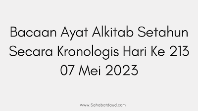 Bacaan Ayat Alkitab Harian Secara Kronologis Hari Ke 213; 07 April  2023