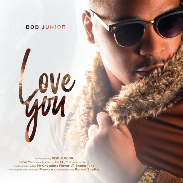 Download Audio Mp3 |Bob Junior – Love You