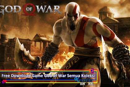 Download Gratis Game God of War GOW Semua Seri Lengkap untuk Komputer PC Laptop