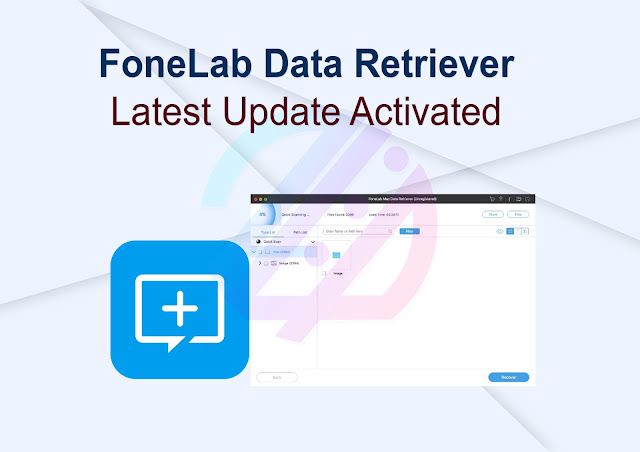 FoneLab Data Retriever Latest Update Activated