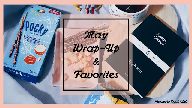 May Wrap-Up & Favorites