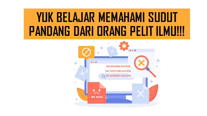 YUK BELAJAR MEMAHAMI SUDUT PANDANG DARI ORANG PELIT ILMU!!!