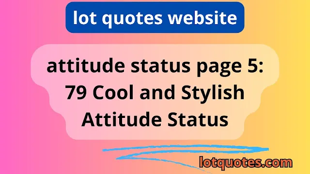 attitude status page 5: 79 Cool and Stylish Attitude Status