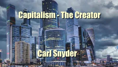 Capitalism - The Creator