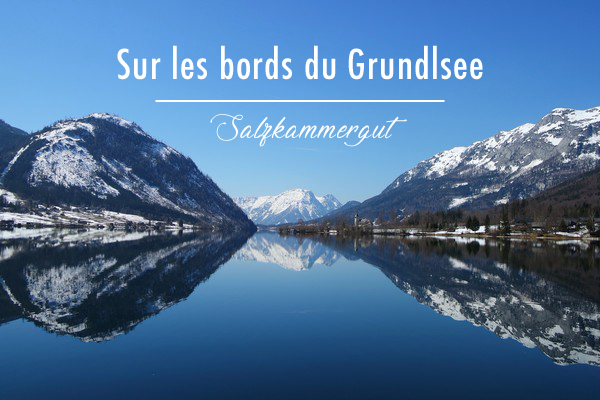 autriche salzkammergut grundlsee