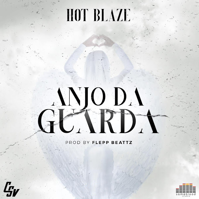 Hot Blaze – Anjo da Guarda [Download]