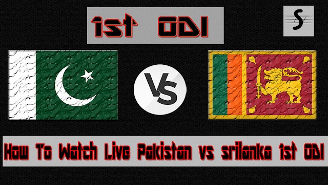 How To Watch Live Pakistan vs Srilanka 1st ODI 2017