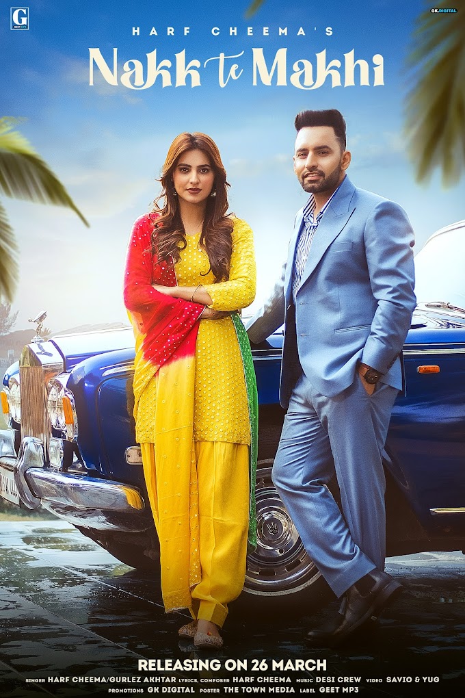 Nakk Te Makhi Lyrics - Harf Cheema ft. Gurlez Akhtar