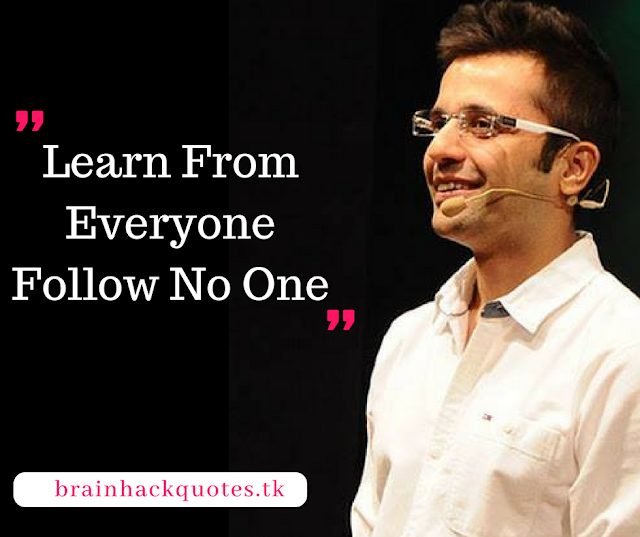 Learn From Everyone Follow no one
