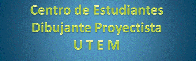 Centro de Estudiantes Dibujante Proyectista UTEM