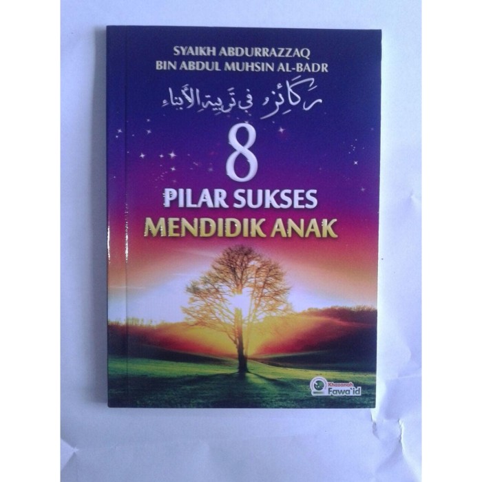 Buku 8 pilar sukses mendidik anak