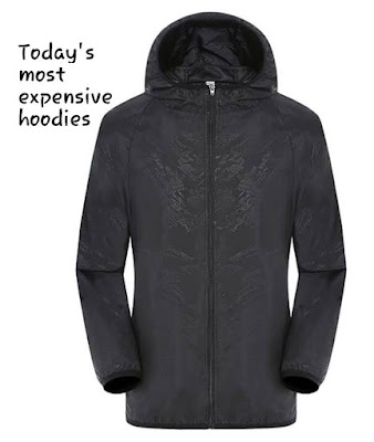 Hooded Windproof, Today's most expensive hoodies