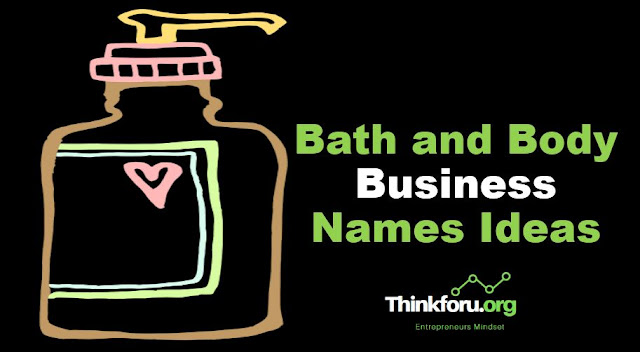 Cover Image of Bath and Body Business Names Ideas : 1600+ Best Unique and Catchy Name Suggestions for Bath and Body Business