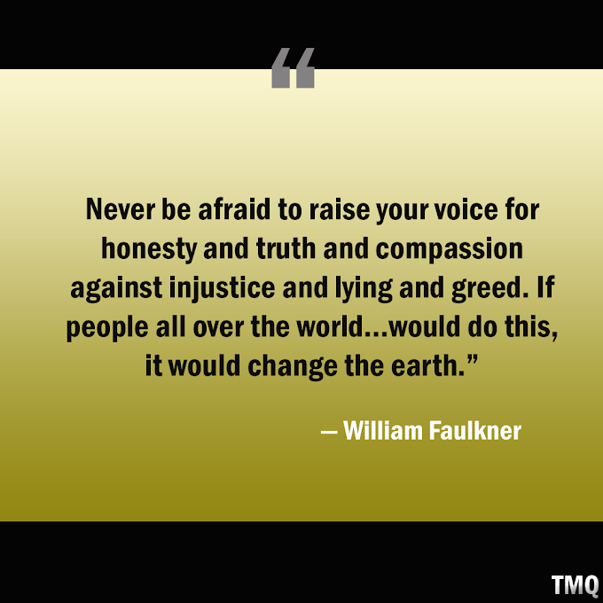 Never Be Afraid To Raise Positive Quote By William Faulkner 