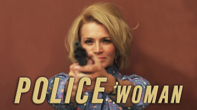 NAFTASÉRIE - "POLICE WOMAN" (1974) - A BELEZA CONTRA O CRIME!