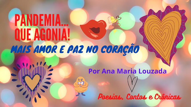 Poesias, Contos e Crônicas / Por Ana Maria Louzada