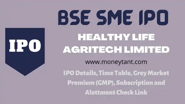 Healthy Life Agritech limited ipo, Healthy Life Agritech limited ipo details, Healthy Life Agritech limited ipo time table, Healthy Life Agritech limited ipo gmp, Healthy Life Agritech limited ipo grey market premium, Healthy Life Agritech limited ipo subscription, Healthy Life Agritech limited ipo allotment status