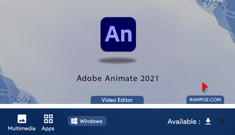 Free Download Aplikasi Adobe Animate 2021 21.0.4.39603 Full Repack Silent Install rampoe com