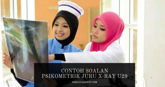 Contoh Soalan Psikometrik Juru X-Ray U29