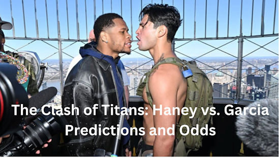 The Clash of Titans: Haney vs. Garcia Predictions and Odds
