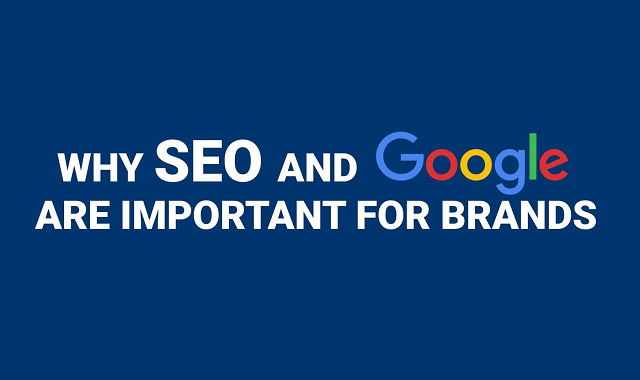 Importance of Google and SEO for brands