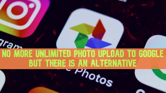 Google Photos will remove upload unlimited photos and are there any alternative ?