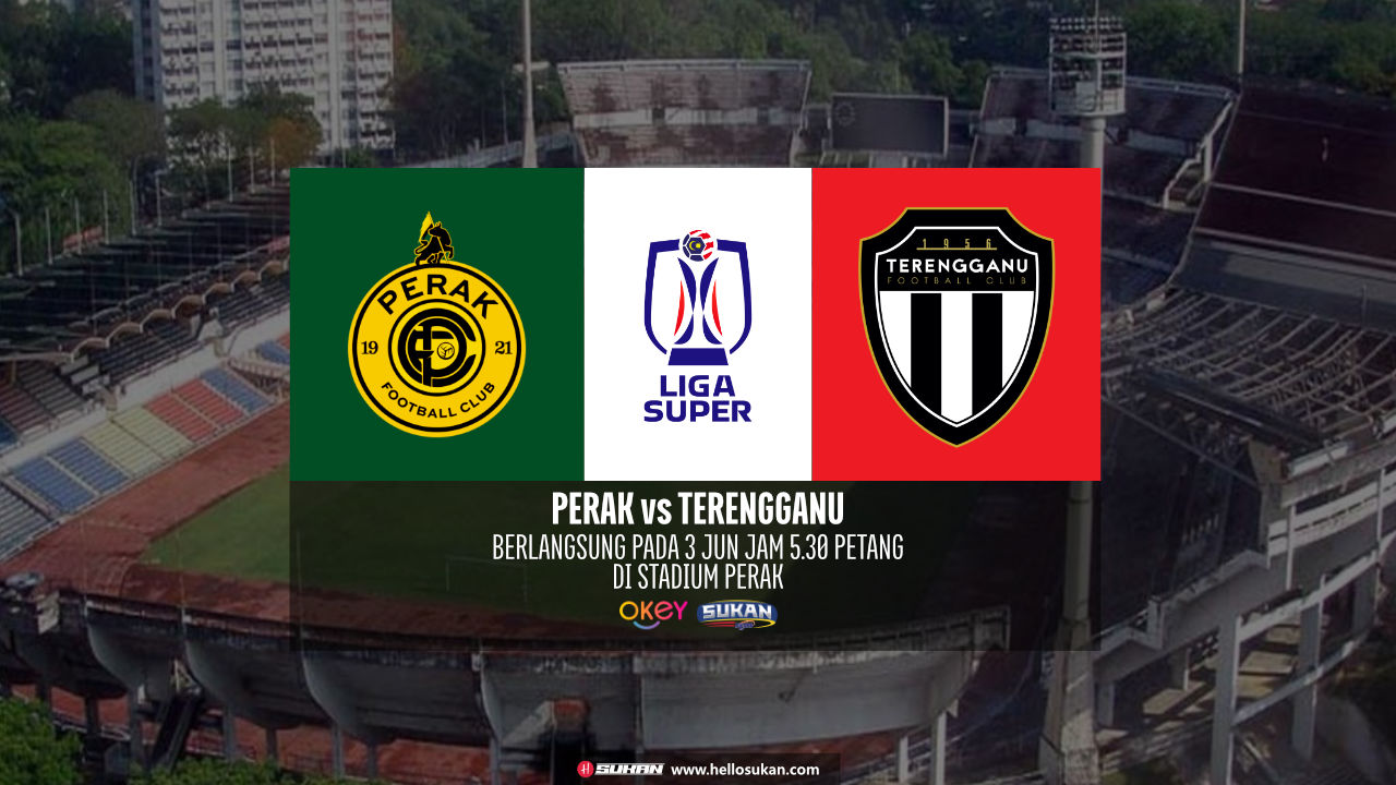 Siaran Langsung Perak vs Terengganu Live Streaming Liga Super 2023