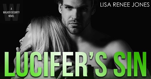 A Walker Security Novel. Lisa Renee Jones. Lucifer's Sin.