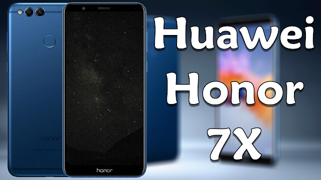 تعرف على هاتف Huawei Honor 7X بثمن رخيص ومواصفات عالية