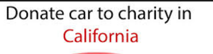 DONATE CAR TO CHARITY CALIFORNIA