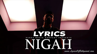 Nigah Song Lyrics | Mirak | Vilen