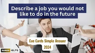 Describe a job you would not like to do in the future