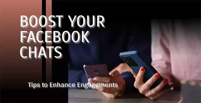 Boost Your Facebook Chats: Beat Fatigue, Enhance Engagement