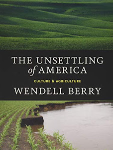 The Unsettling of America: Culture & Agriculture