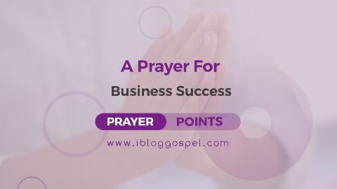 35 Powerful Prayer For Business Success