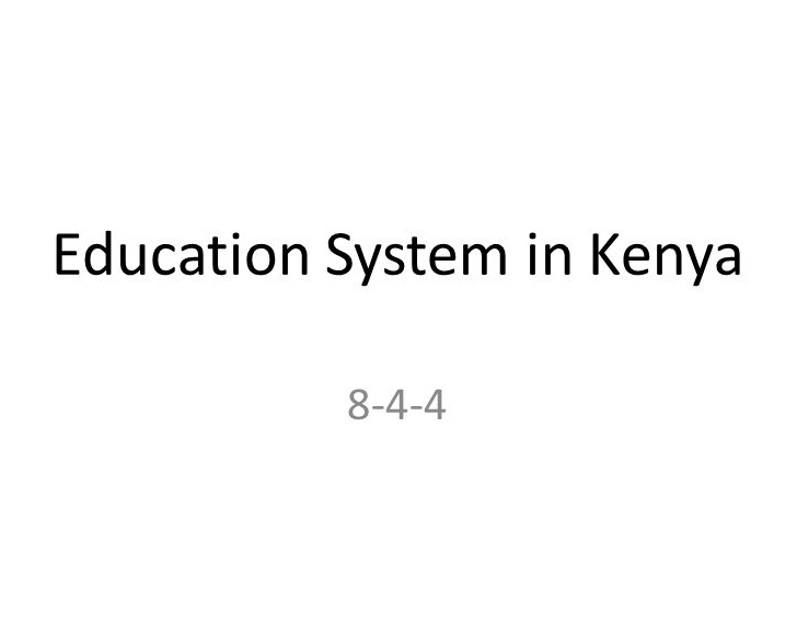 THE 8–4–4 SYSTEM OF EDUCATION IN KENYA