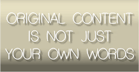 Original Content Is Not Just Your Own Words