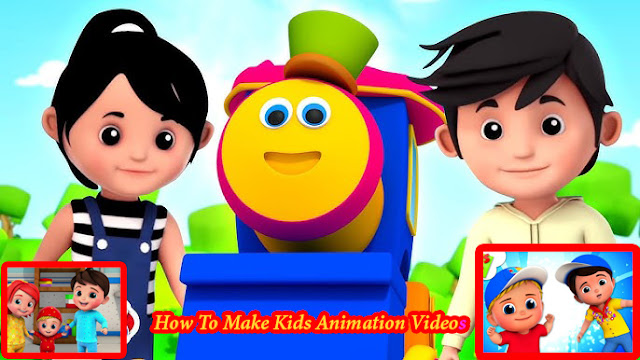 How To Make Kids Animation Videos