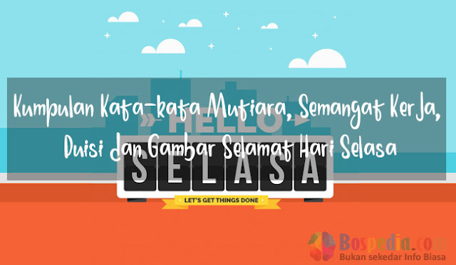 Kumpulan Kata-Kata Mutiara, Semangat, Puisi Dan Gambar Selamat Hari Selasa