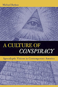 A Culture of Conspiracy – Apocalyptic Visions in Contemporary America