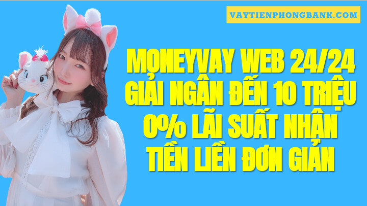 MoneyVay vay tiền Online Điều kiện Đơn giản nhất