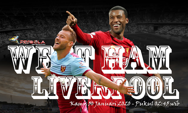 Prediksi West Ham vs Liverpool 30 Januari 2020 Premier League